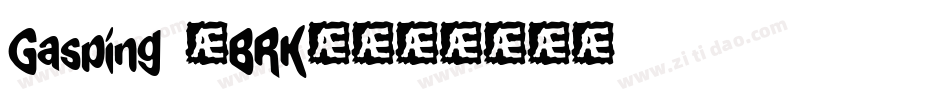 Gasping (BRK)字体转换